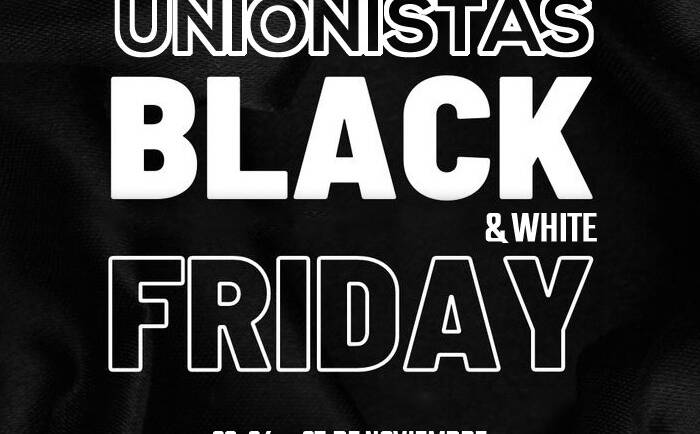 Llega el ‘Black & White Friday Unionistas’ con dos ofertones hasta el sábado